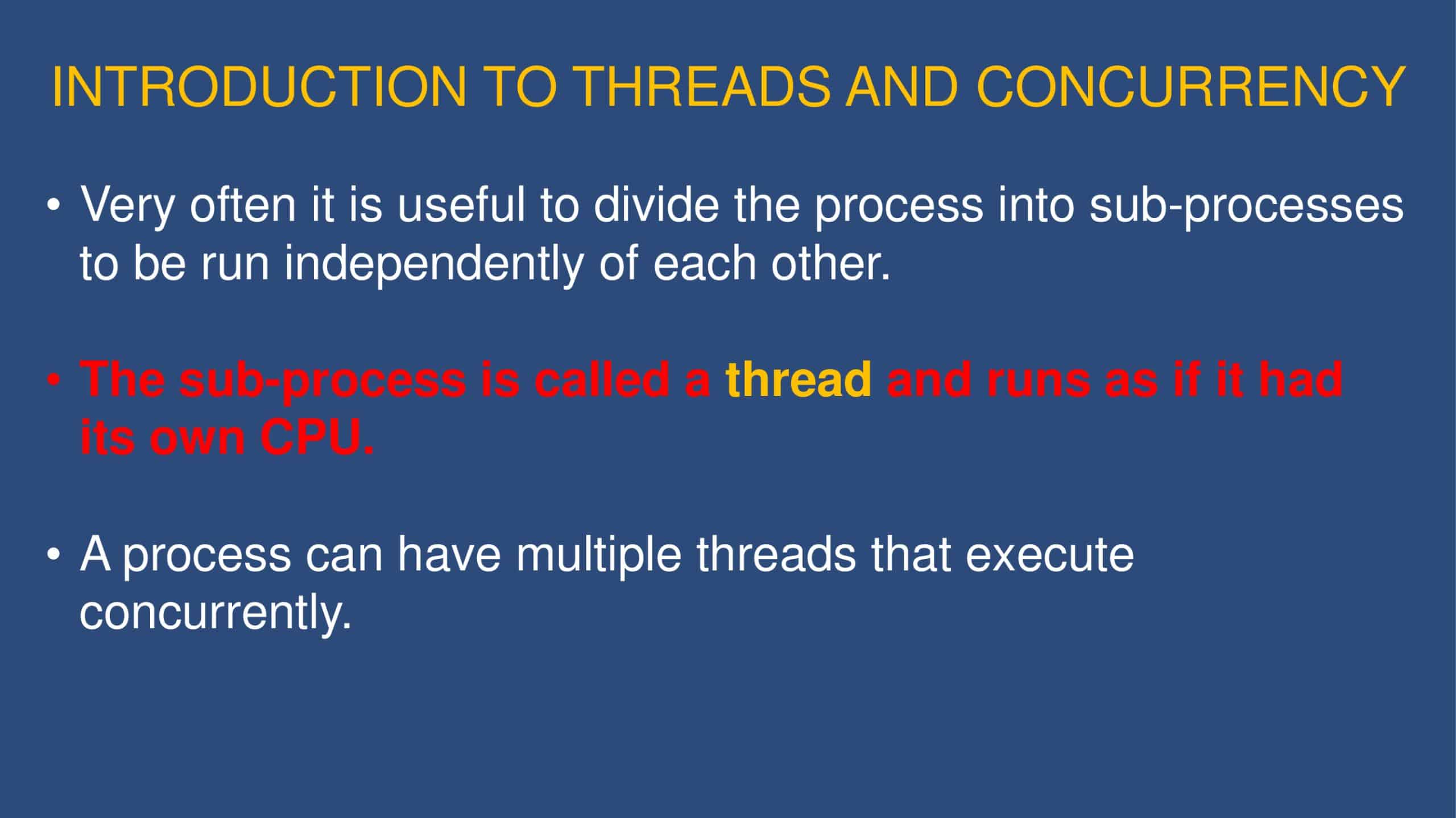 INTRODUCTION TO THREADS AND CONCURRENCY